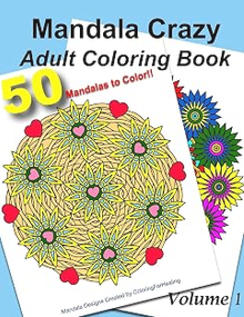 Mandala Crazy Adult Coloring Book Volume 1 cover